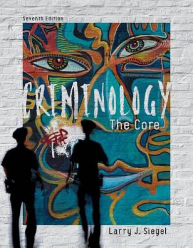 Pre-Owned Criminology: The Core (Paperback 9781337557719) by Larry Siegel