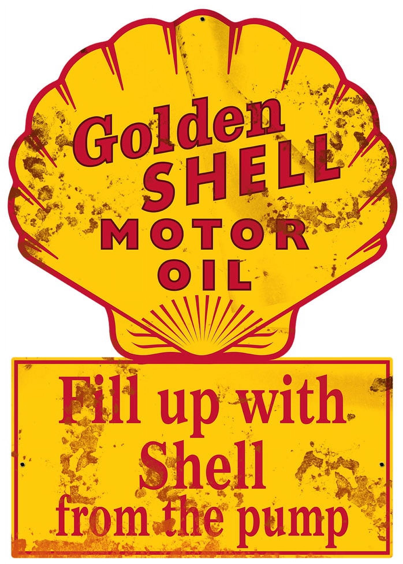 Golden Shell Motor Oil Fill Up With Shell From The Pump Grunge “Made in the USA with heavy gauge steel