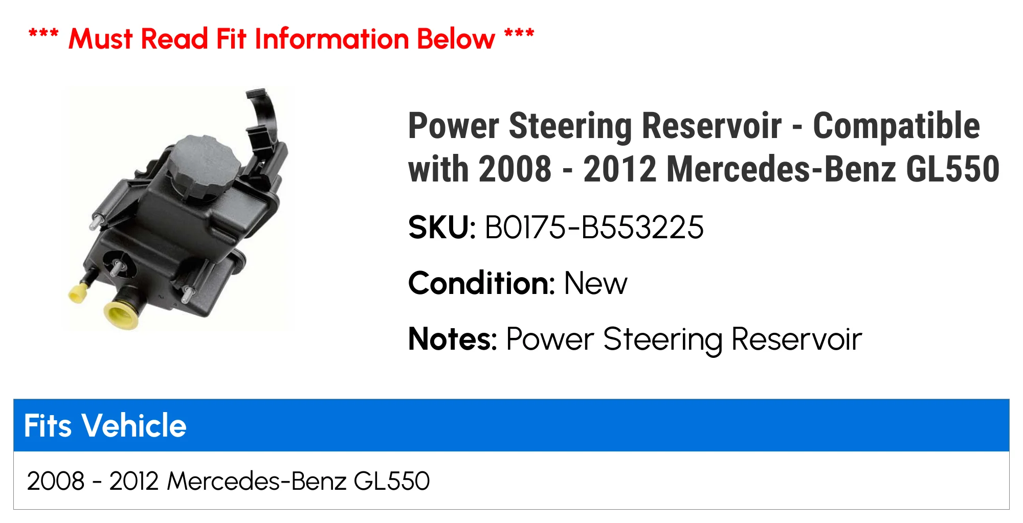Power Steering Reservoir - Compatible with 2008 - 2012 Mercedes-Benz GL550 2009 2010 2011