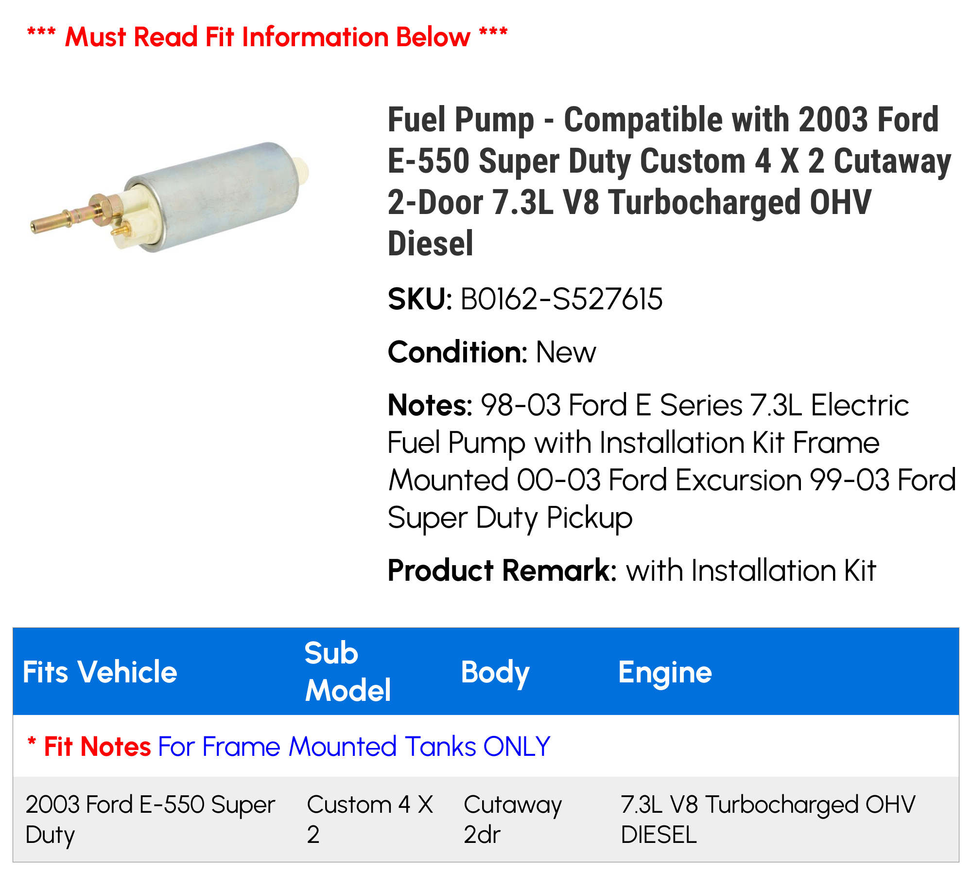 Fuel Pump - Compatible with 2003 Ford E-550 Super Duty Custom 4 X 2 Cutaway 2-Door 7.3L V8 Turbocharged OHV Diesel