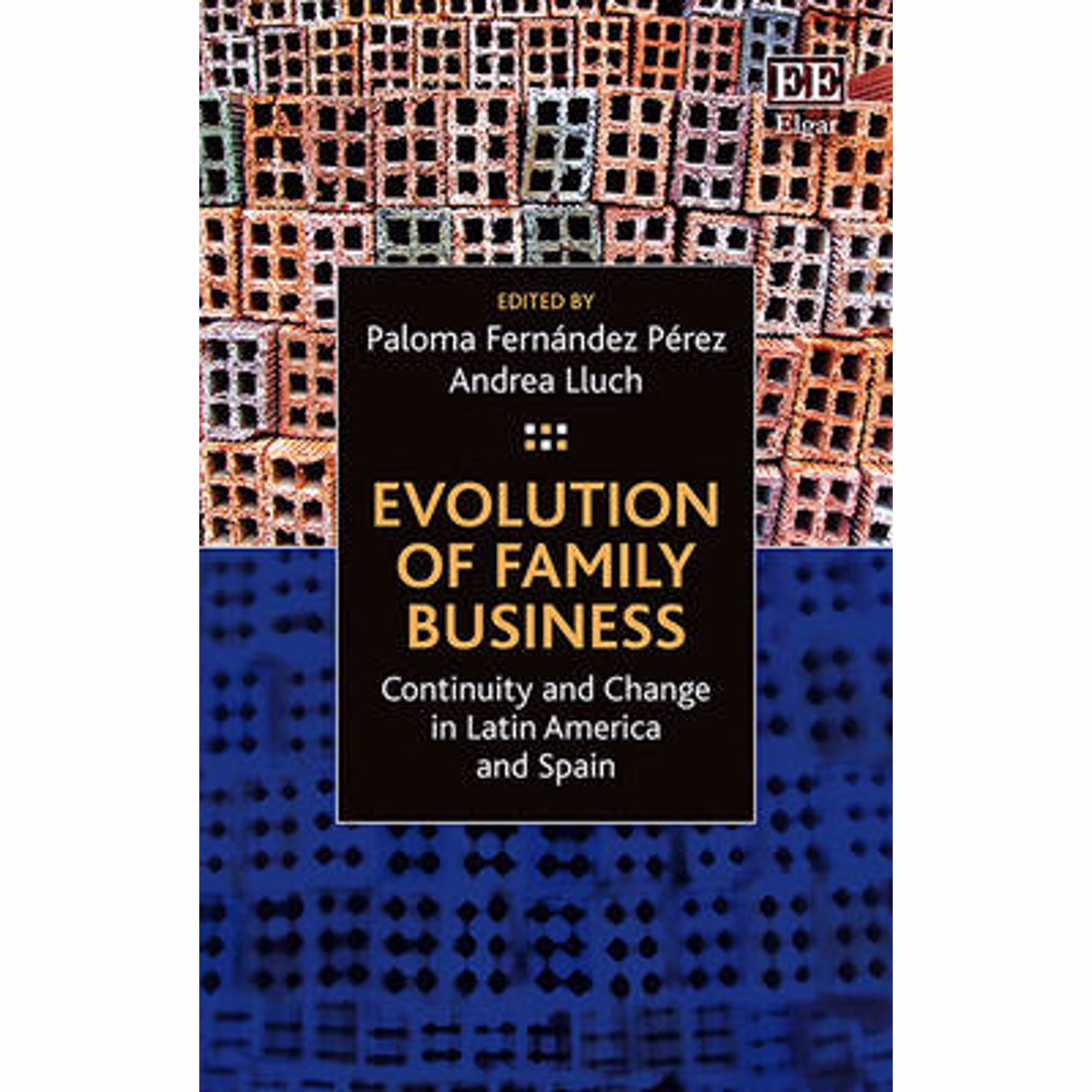 Pre-Owned Evolution of Family Business: Continuity and Change in Latin America and Spain (Hardcover 9781785363146) by Paloma FernÃ¡ndez PÃ©rez, Andrea Lluch