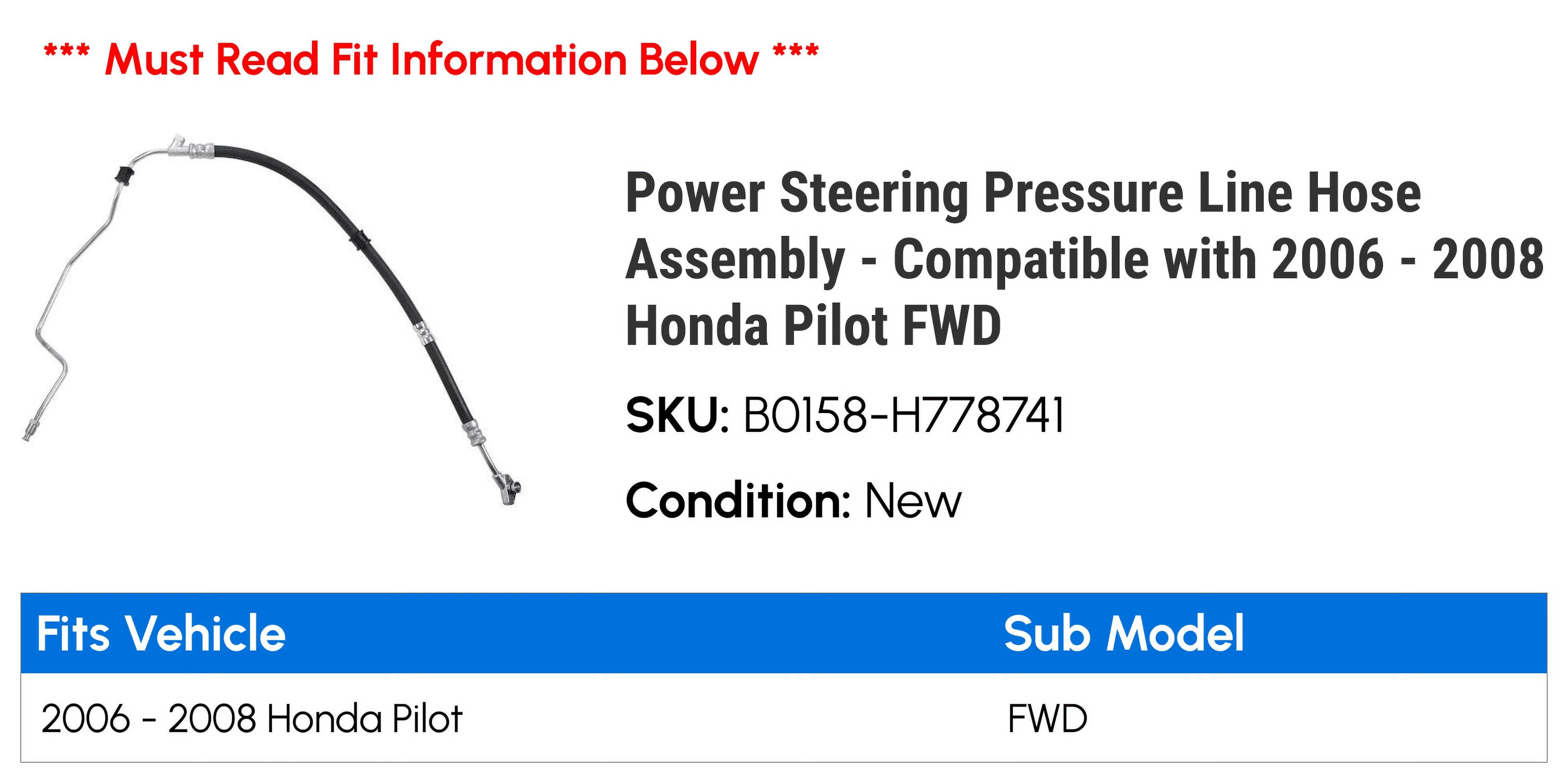 Power Steering Pressure Line Hose Assembly - Compatible with 2006 - 2008 Honda Pilot FWD 2007
