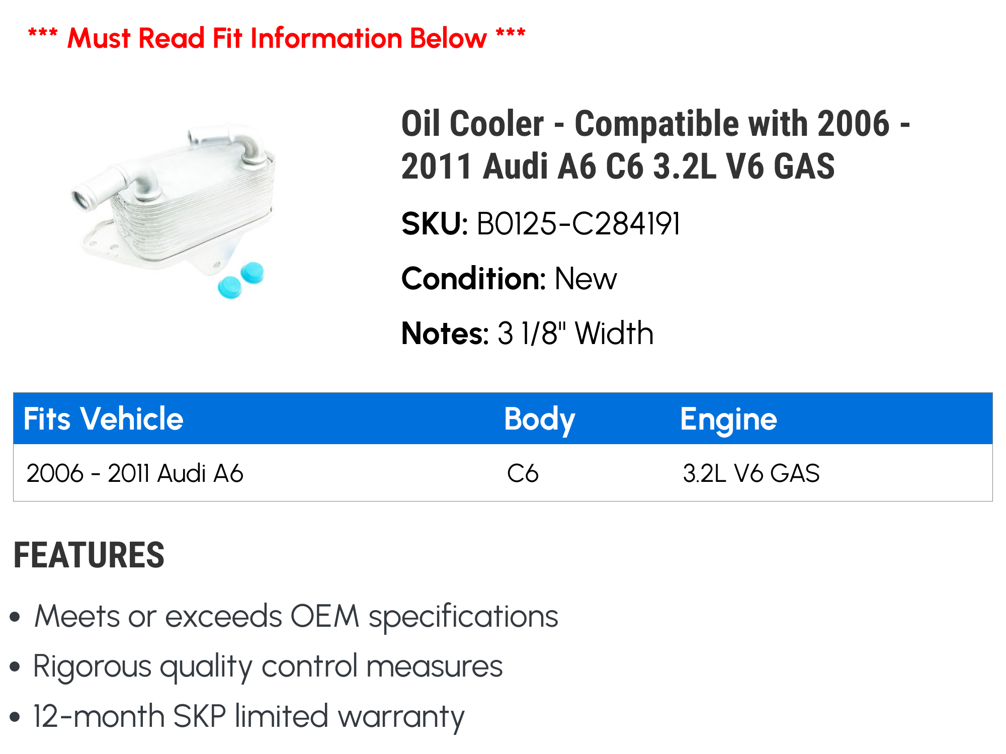 Cooler - Compatible with 2006 - 2011 Audi A6 C6 3.2L V6 GAS 2007 2008 2009 2010