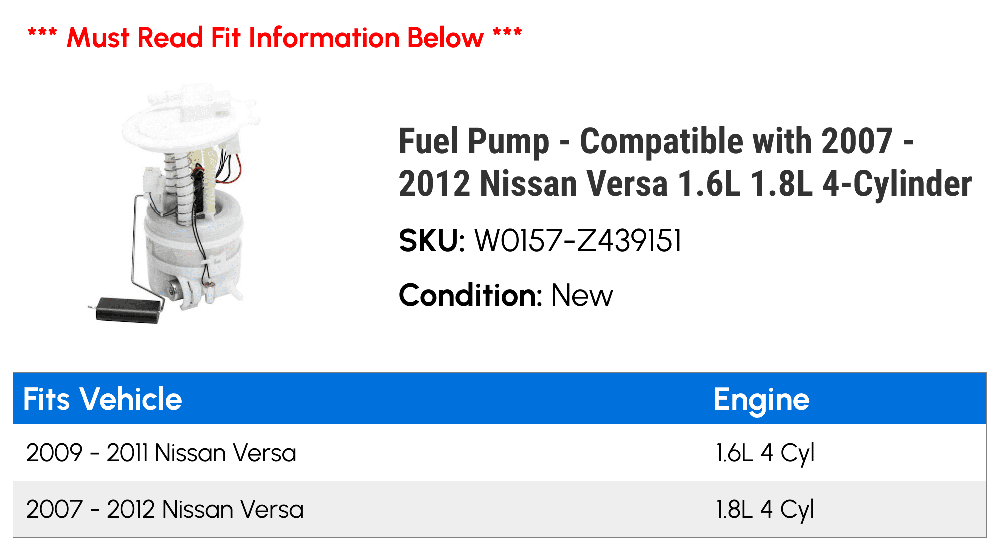 Fuel Pump - Compatible with 2007 - 2012 Nissan Versa 1.6L 1.8L 4-Cylinder 2008 2009 2010 2011
