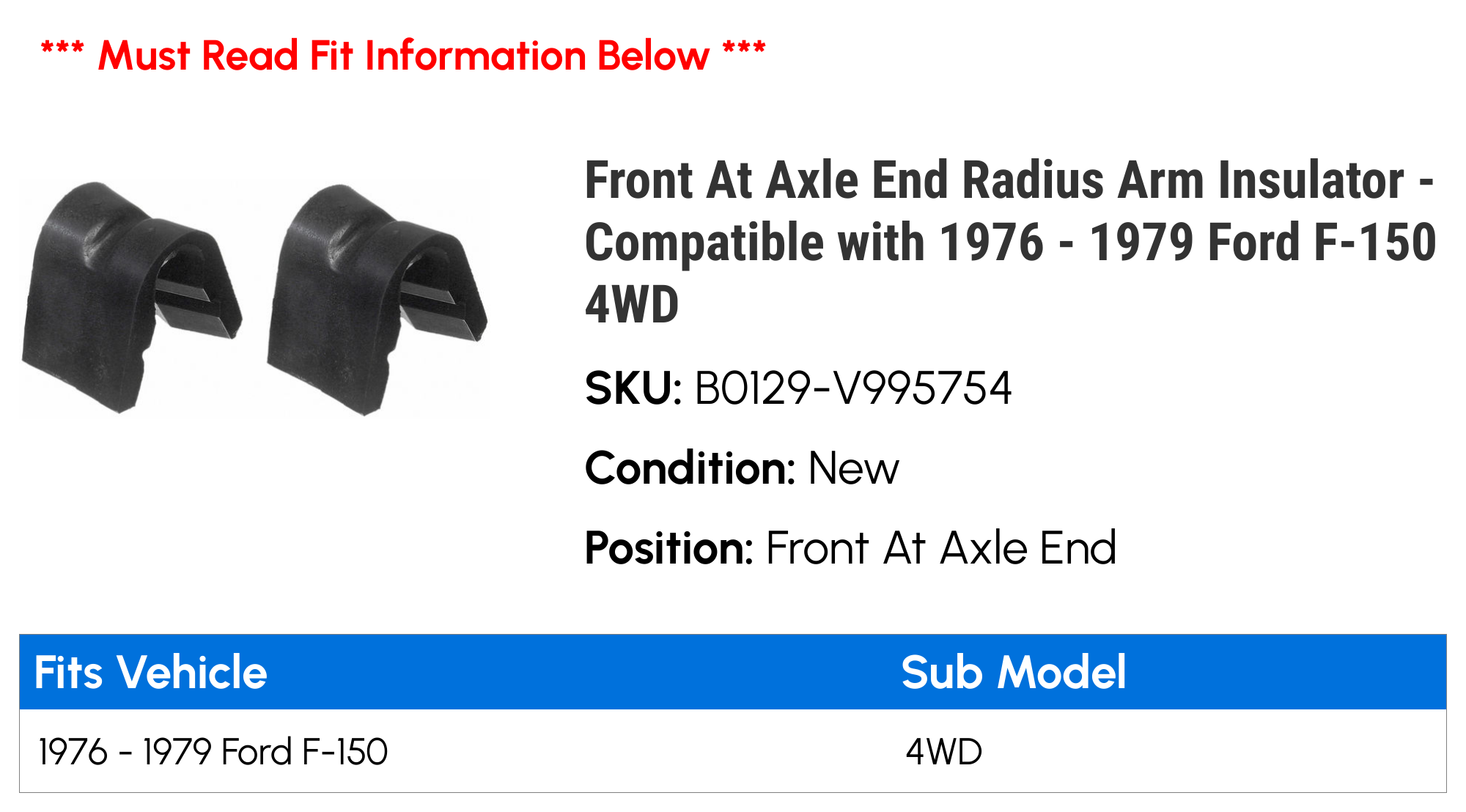 Front At Axle End Radius Arm Insulator - Compatible with 1976 - 1979 Ford F-150 4WD 1977 1978