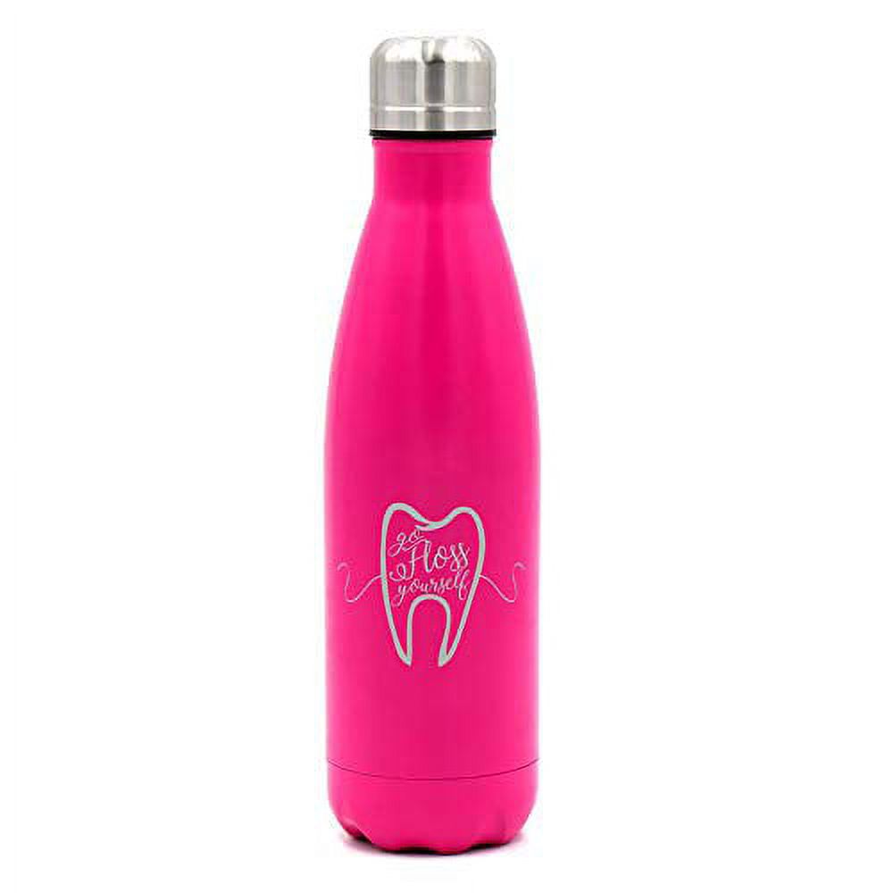 MIP Brand 17 oz. Double Wall Vacuum Insulated Stainless Steel Water Bottle Travel Mug Cup Go Floss Yourself Dentist Dental Hygienist (Pink)