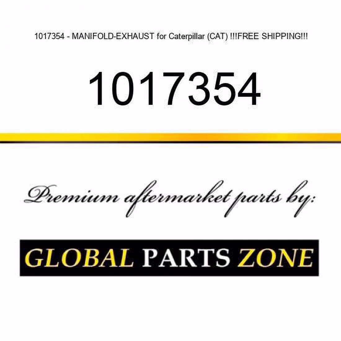 1017354 - MANIFOLD-EXHAUST for Caterpillar (CAT) !!!FREE SHIPPING!!!