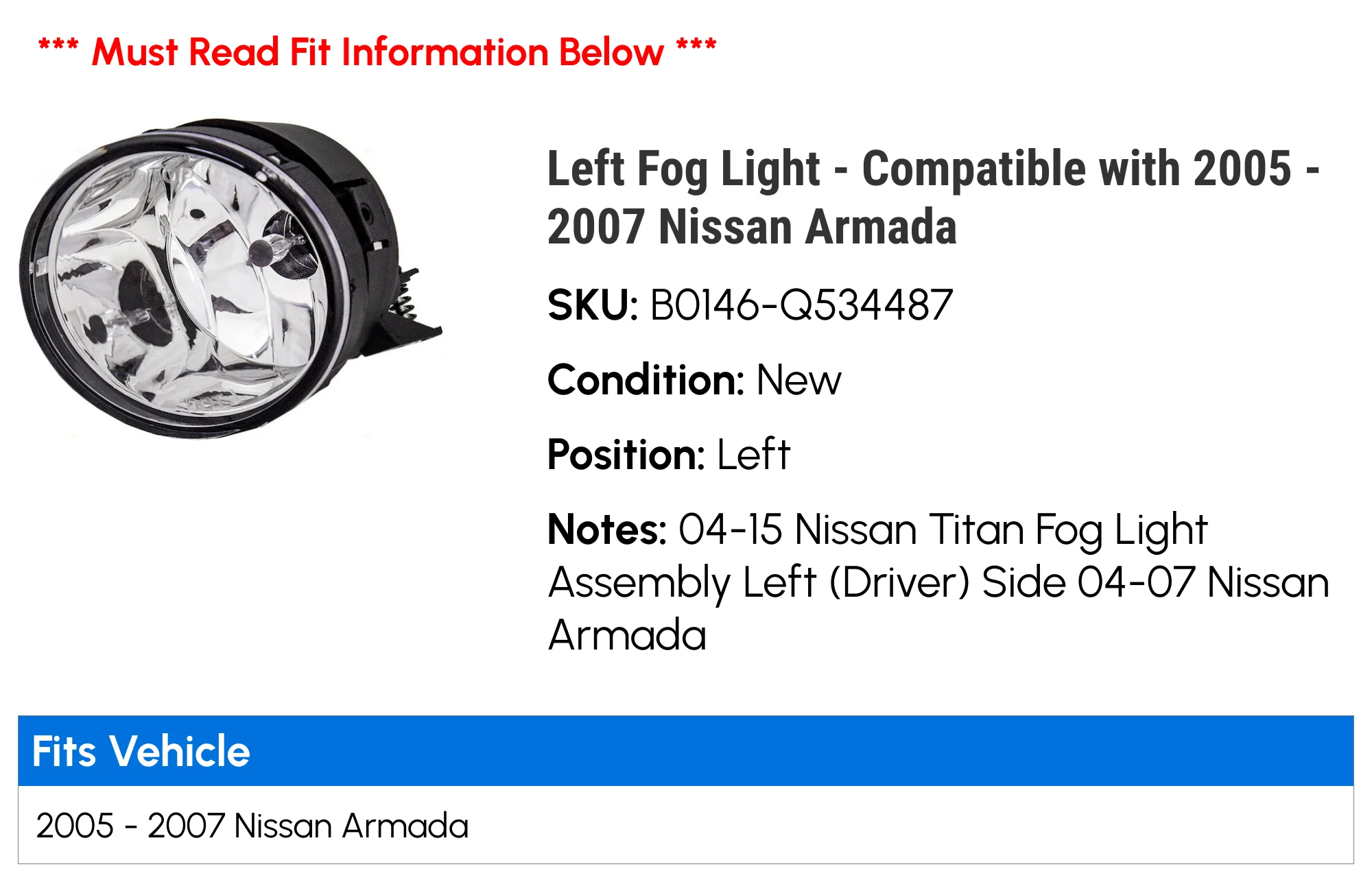 Left Fog Light - Compatible with 2005 - 2007 Nissan Armada 2006