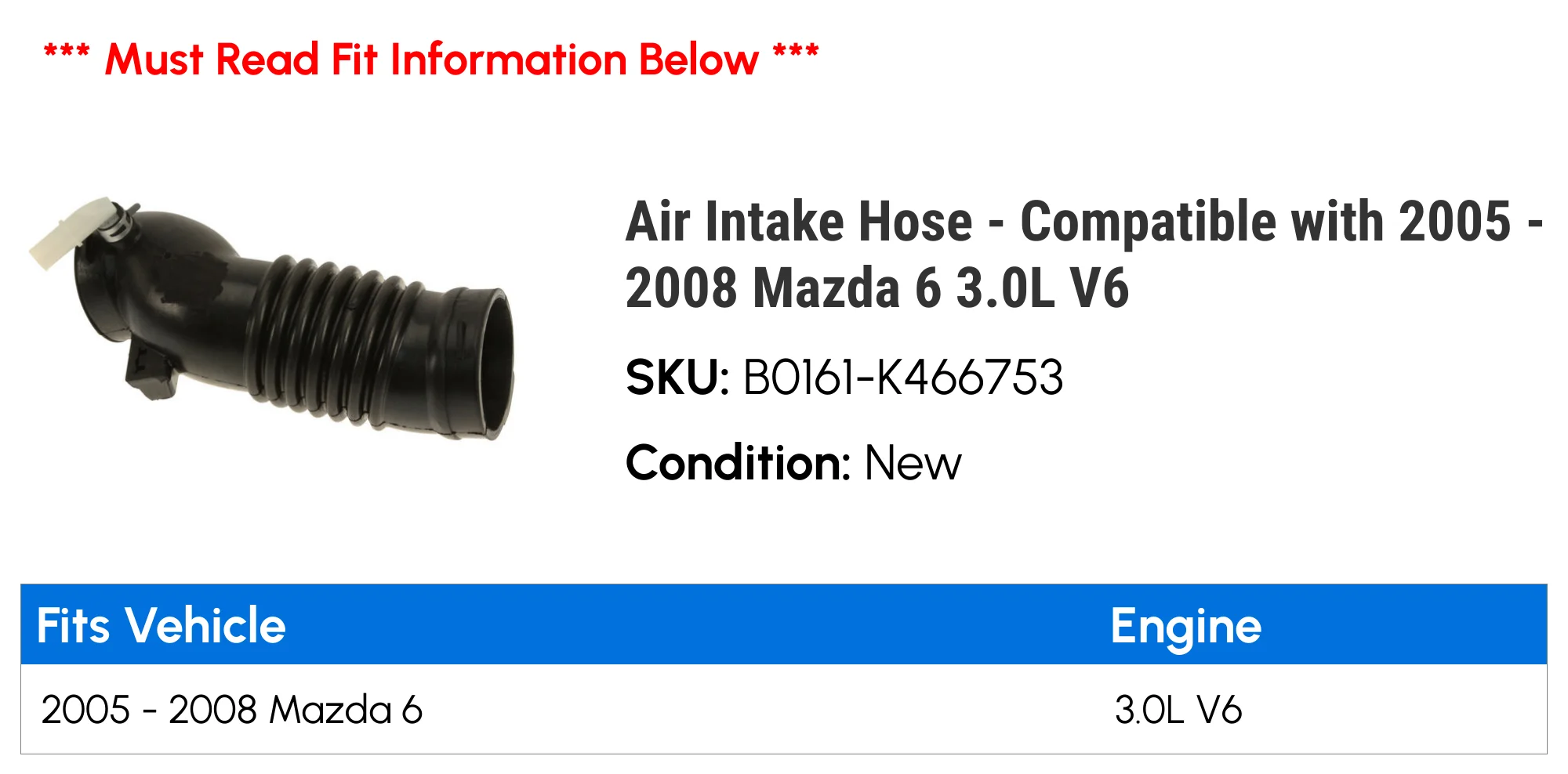 Air Intake Hose - Compatible with 2005 - 2008 Mazda 6 3.0L V6 2006 2007