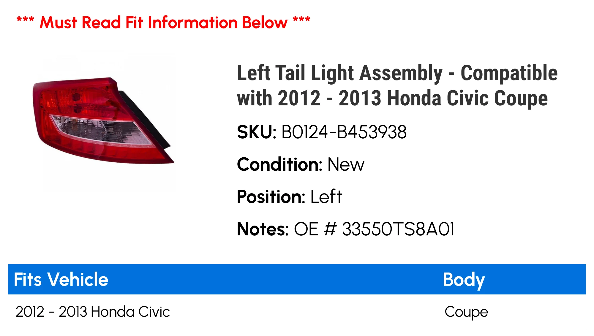 Left Tail Light Assembly - Compatible with 2012 - 2013 Honda Civic Coupe