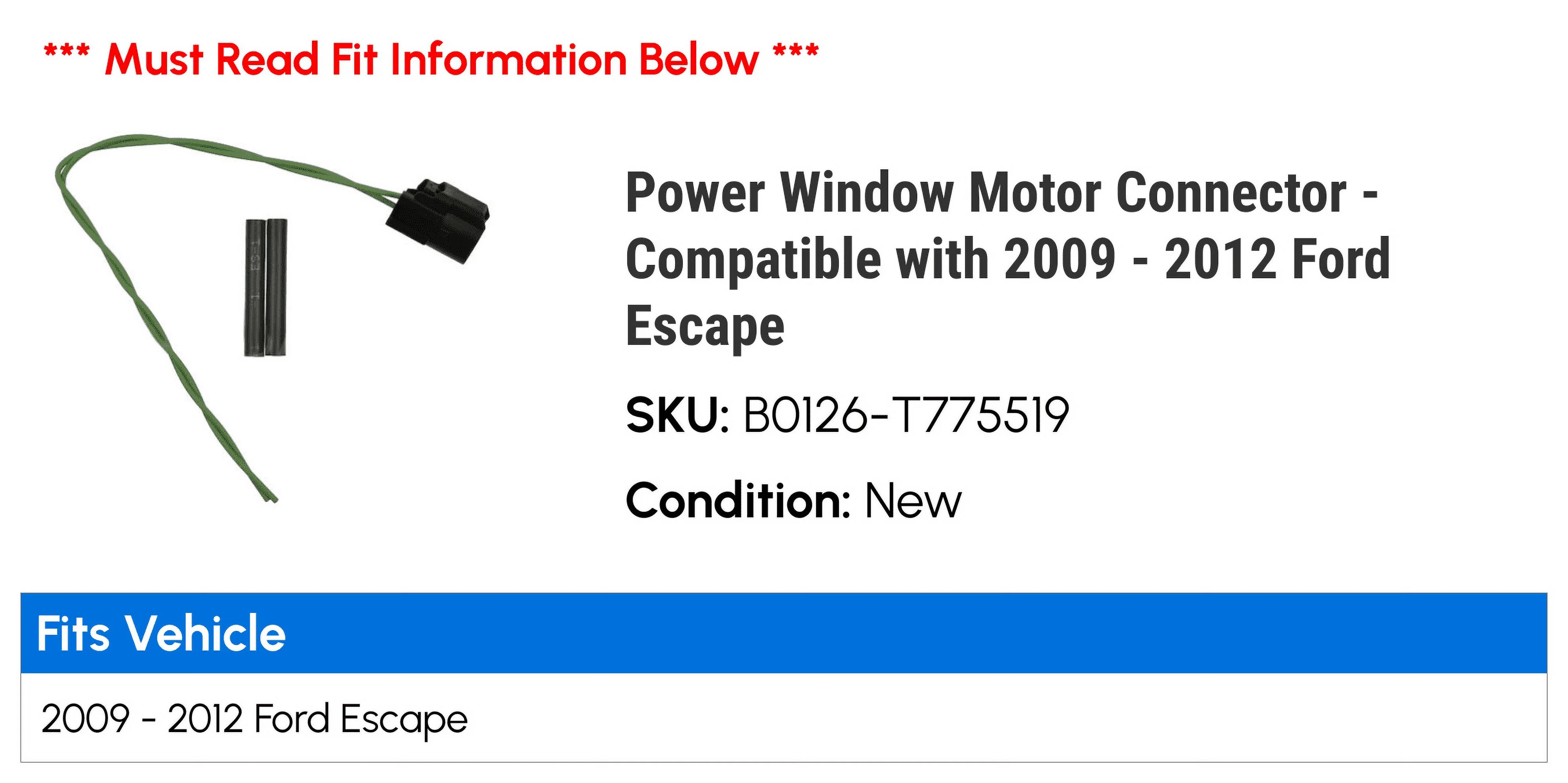 Power Window Motor Connector - Compatible with 2009 - 2012 Ford Escape 2010 2011