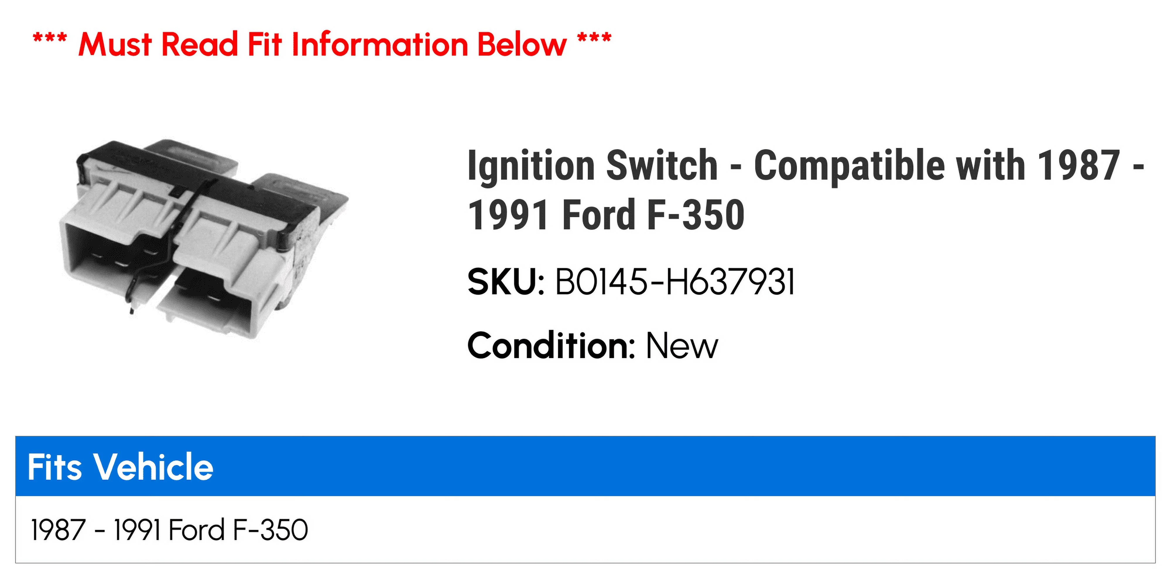 Ignition Switch - Compatible with 1987 - 1991 Ford F-350 1988 1989 1990