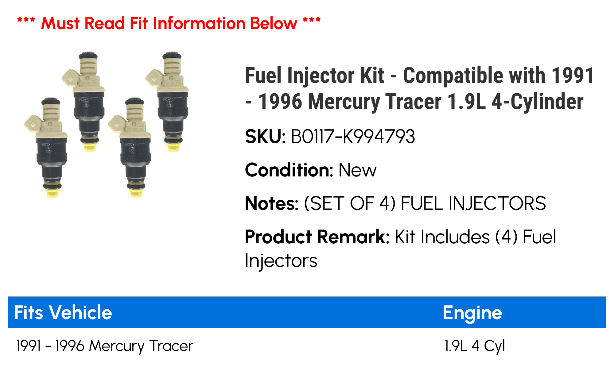 Fuel Injector Kit - Compatible with 1991 - 1996 Mercury Tracer 1.9L 4-Cylinder 1992 1993 1994 1995