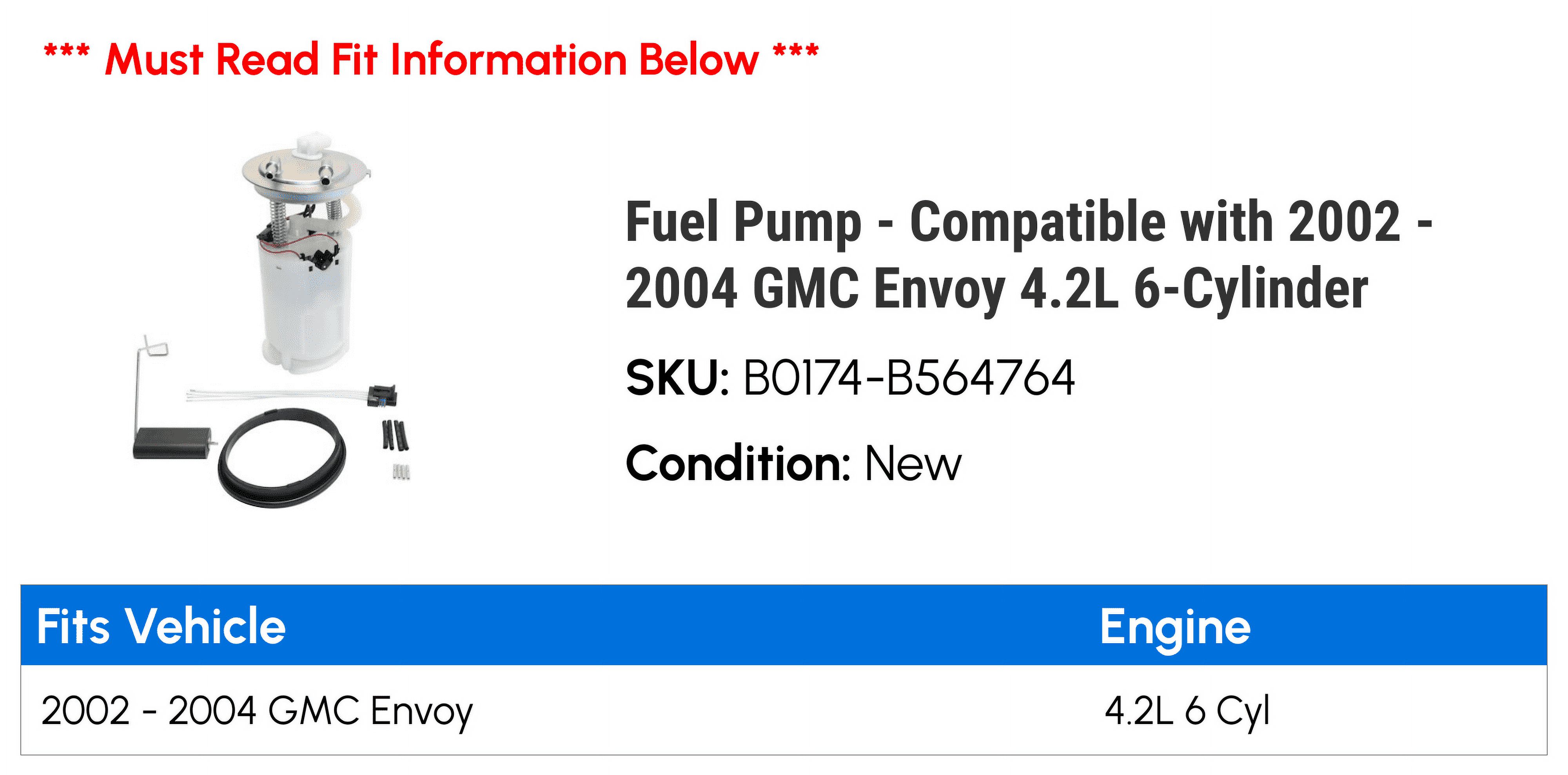 Fuel Pump - Compatible with 2002 - 2004 GMC Envoy 4.2L 6-Cylinder 2003