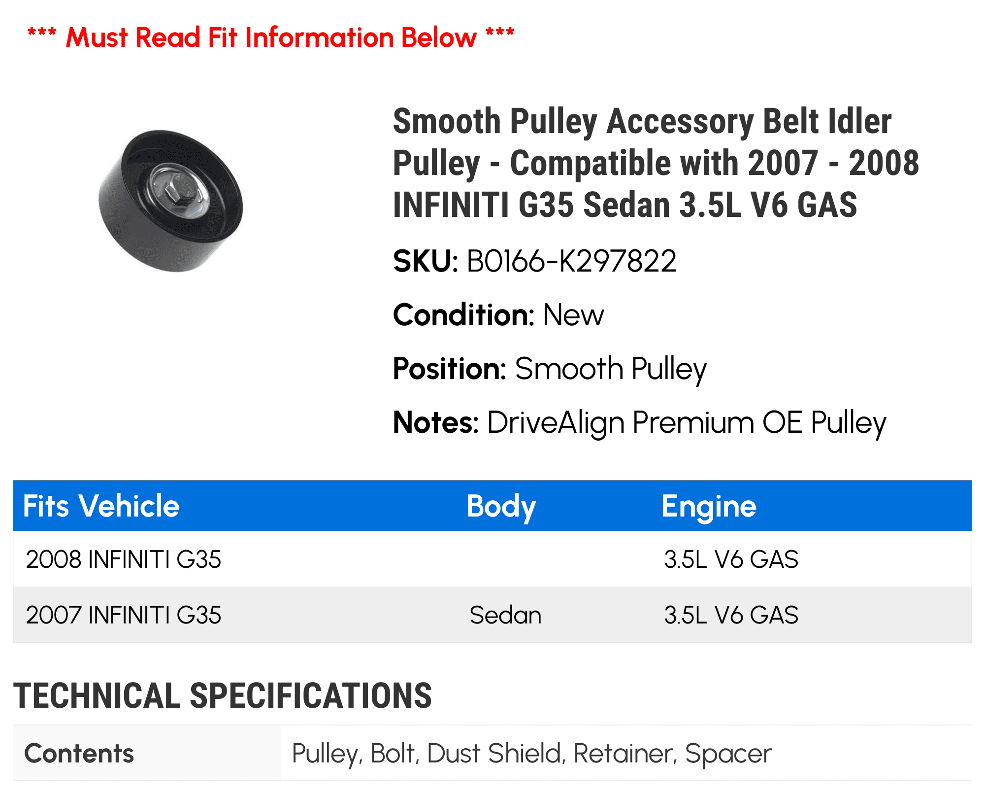 Smooth Pulley Accessory Belt Idler Pulley - Compatible with 2007 - 2008 INFINITI G35 Sedan 3.5L V6 GAS