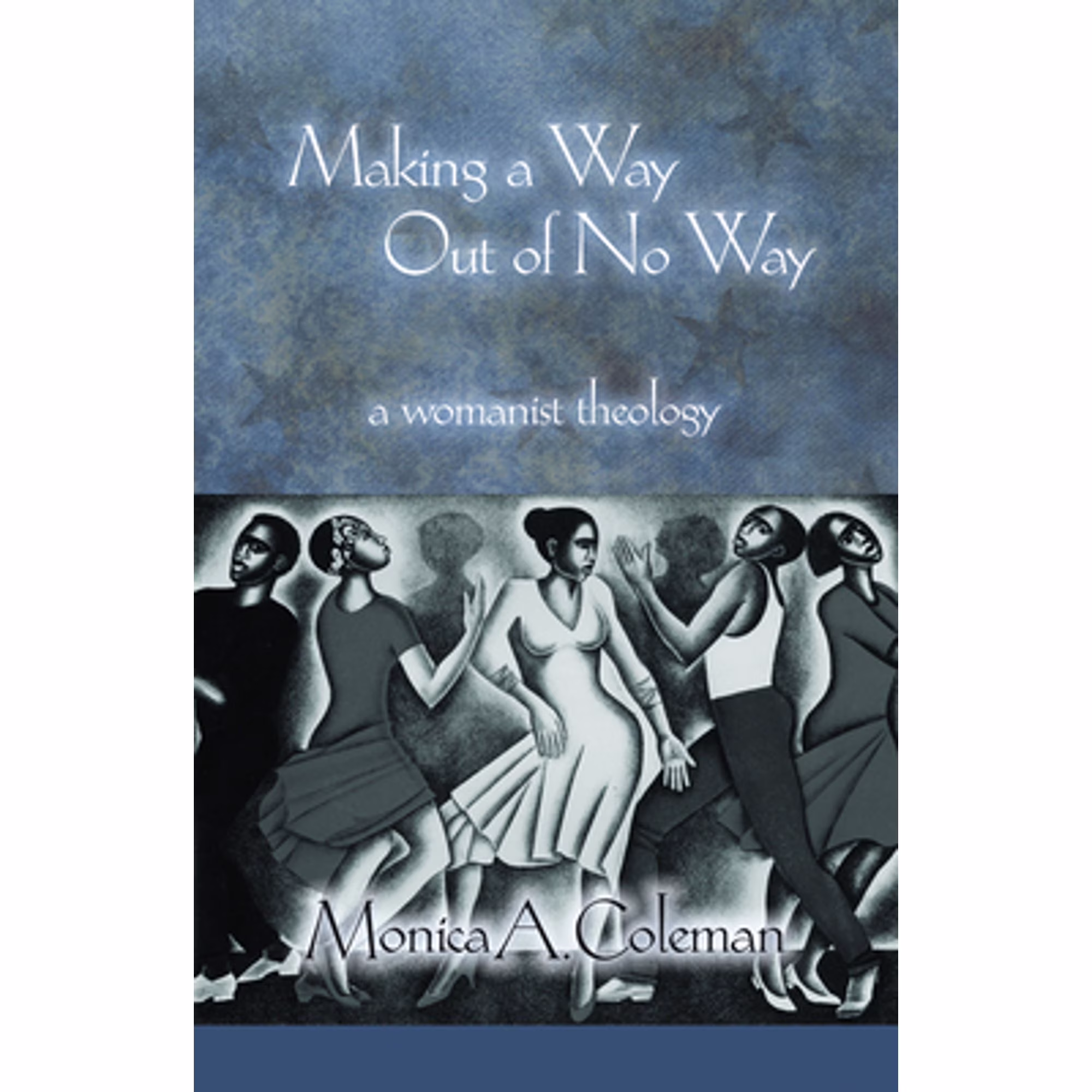 Pre-Owned Making a Way Out of No Way: A Womanist Theology (Paperback 9780800662936) by Monica A Coleman