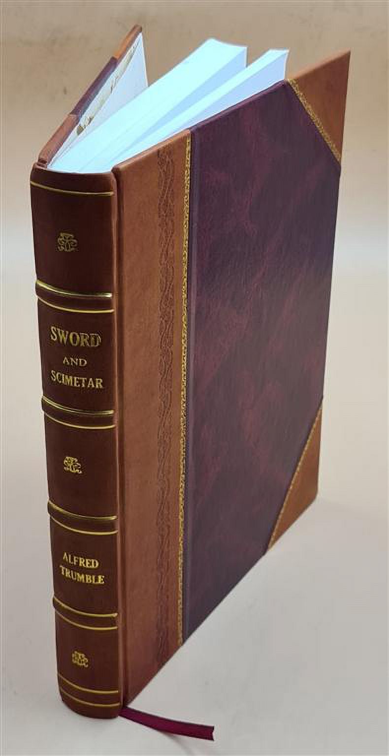 Sword and scimetar: the romance of the crusades. The story of four centuries of Christian warfare, retold from the old chronicles. Illus. by Gustave Dore . 1886 [Leather Bound]