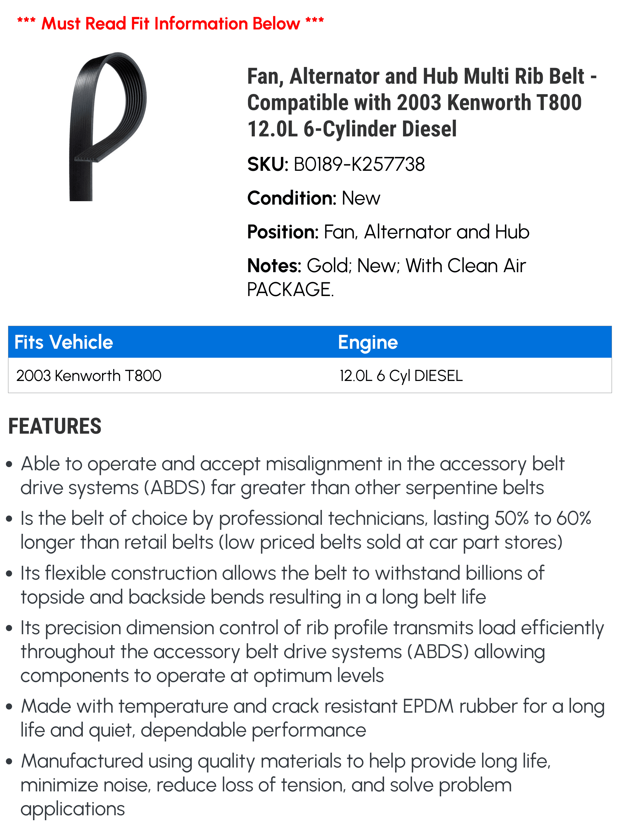 Fan, Alternator and Hub Multi Rib Belt - Compatible with 2003 Kenworth T800 12.0L 6-Cylinder Diesel