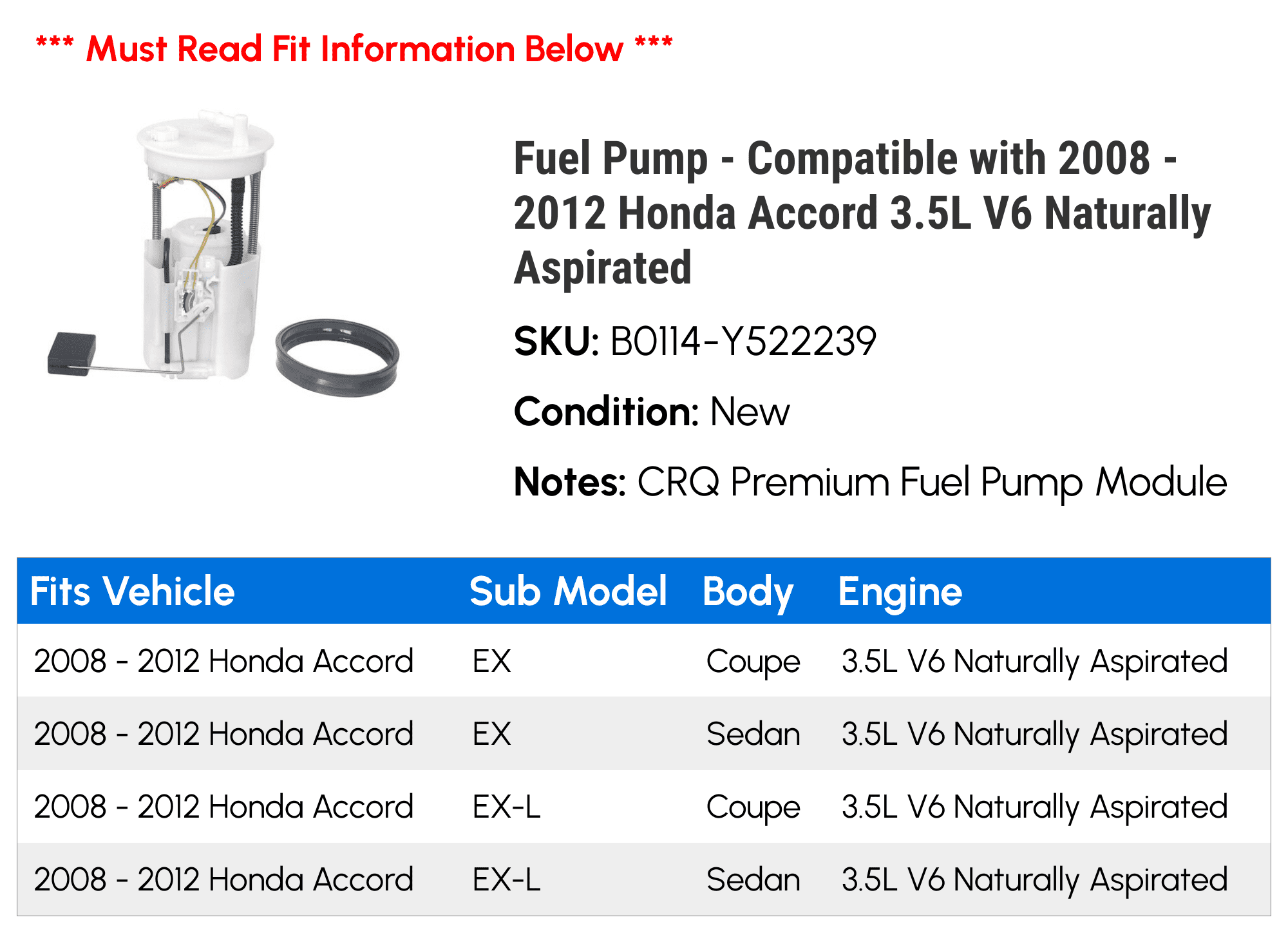 Fuel Pump - Compatible with 2008 - 2012 Honda Accord 3.5L V6 Naturally Aspirated 2009 2010 2011