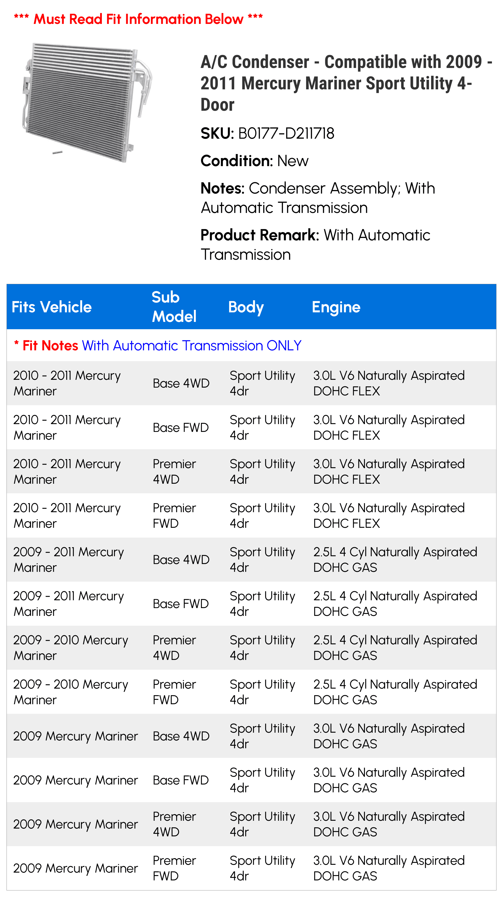 A/C Condenser - Compatible with 2009 - 2011 Mercury Mariner Sport Utility 4-Door 2010