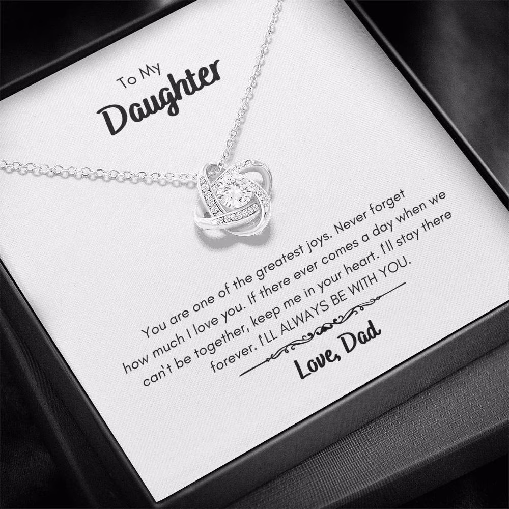 To Daughter from Dad - I'll Always Be with You - Love Knot Necklace