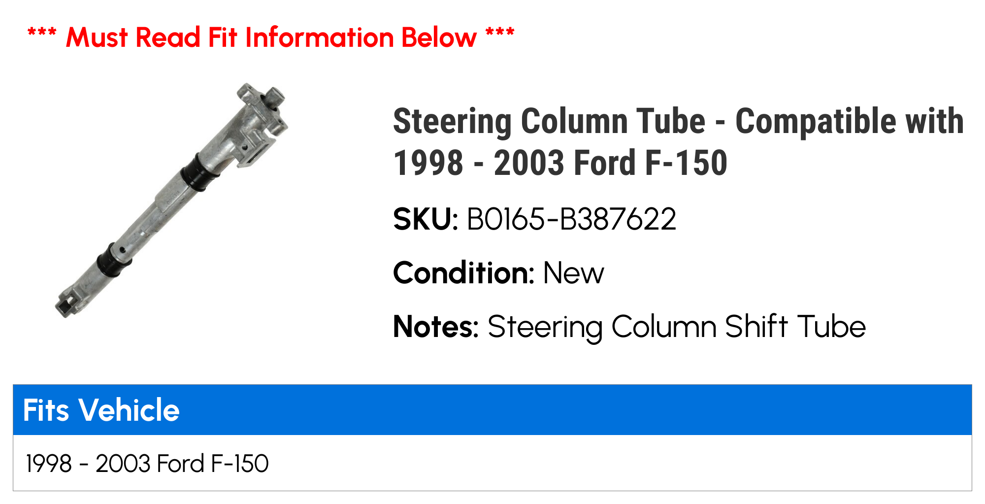 Steering Column Tube - Compatible with 1998 - 2003 Ford F-150 1999 2000 2001 2002