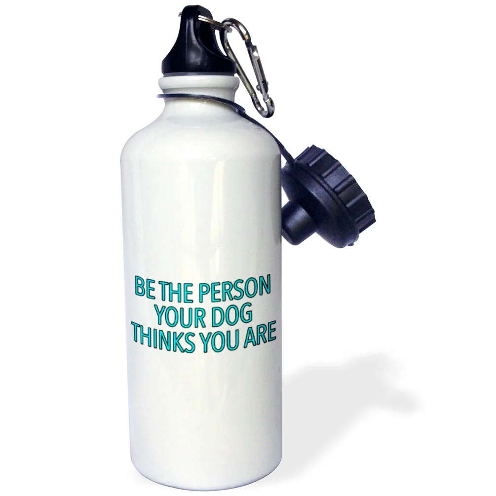 Be The Person Your Dog Thinks You Are Aqua 21 oz Sports Water Bottle wb-342559-1