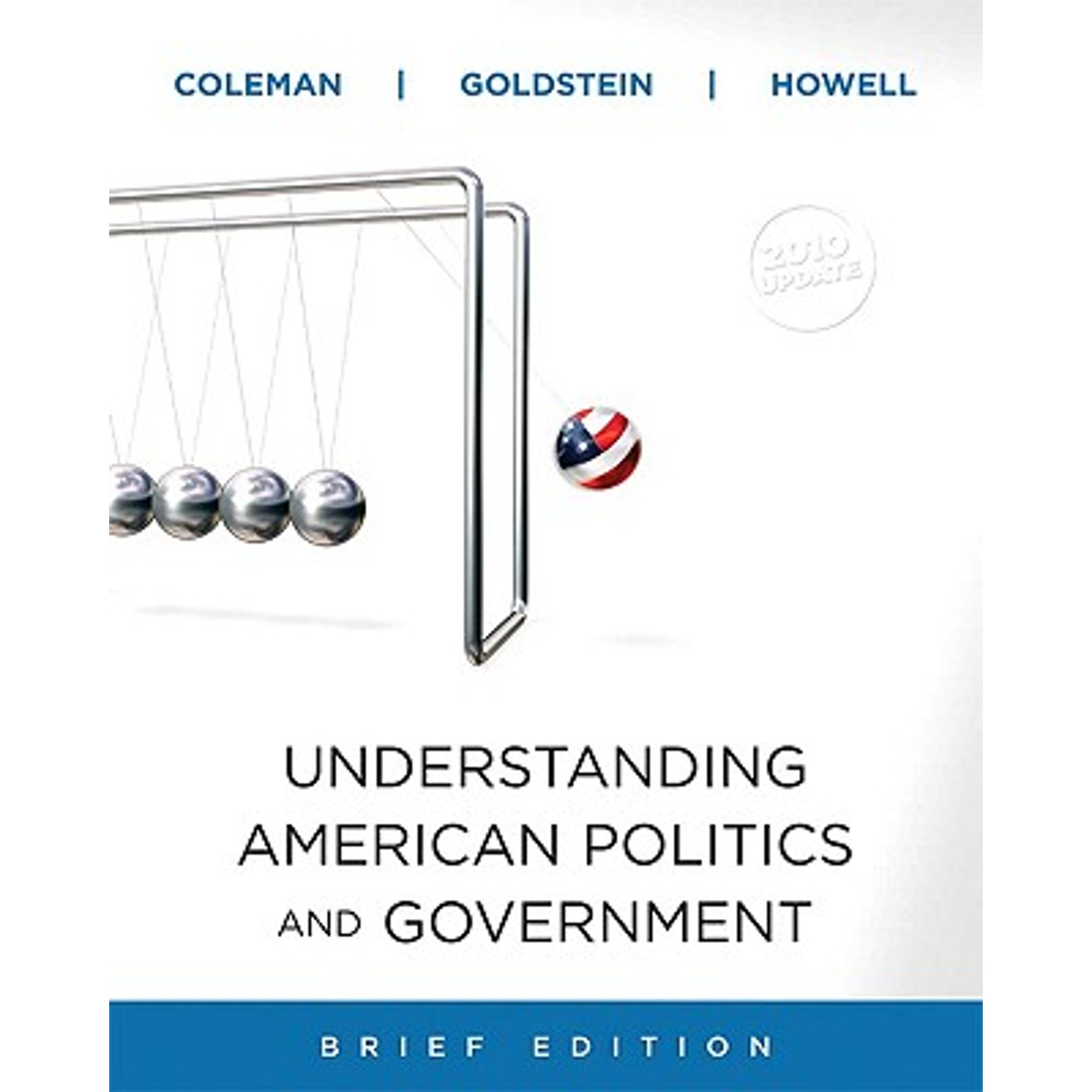 Pre-Owned Understanding American Politics and Government-Brief (Paperback 9780205798339) by John J Coleman, Professor Kenneth M Goldstein, William G Howell