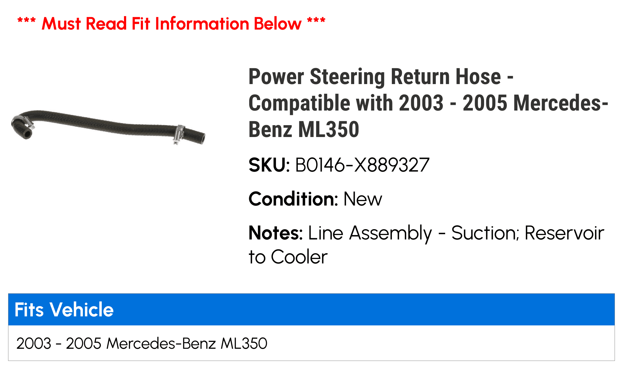 Power Steering Return Hose - Compatible with 2003 - 2005 Mercedes-Benz ML350 2004