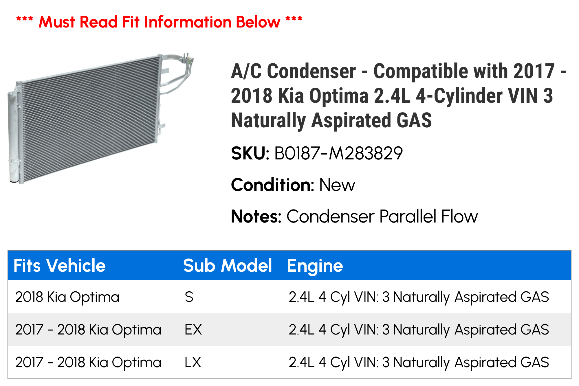 A/C Condenser - Compatible with 2017 - 2018 Kia Optima 2.4L 4-Cylinder VIN 3 Naturally Aspirated GAS